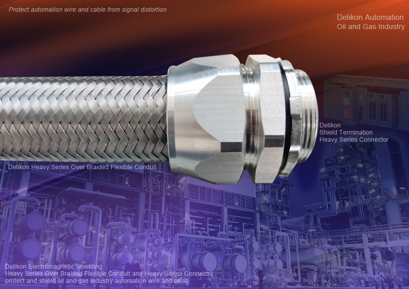 Delikon Electromagnetic Shielding Heavy Series Over Braided Flexible Conduit and Heavy Series Connector protect and shield oil and gas industry automation wire and cable.Delikon Electromagnetic Shielding Heavy Series Over Braided Flexible Conduit and Heavy Series Connector protect wire and cable of Sensors Transmitters, Distributed Control Systems DCS, Programmable Logic Controllers PLC, Supervisory Control and Data Acquisition System SCADA, Safety Instrumented Systems SIS, Variable Frequency Drive VFD.