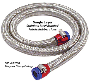 Single Layer Stainless Steel Braided Nitrile Rubber Hose is for use with Magna-Clamp Fittings