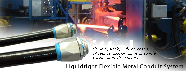 Liquid Tight conduit system